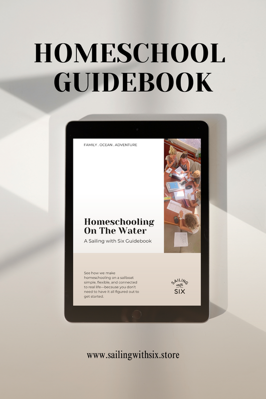 Homeschooling On The Water: A Real-World Guide for Families Homeschooling While Living Afloat